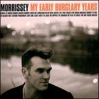 Morrissey : My Early Burglary Years